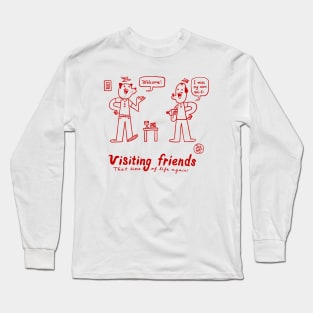 Visiting Friends Long Sleeve T-Shirt